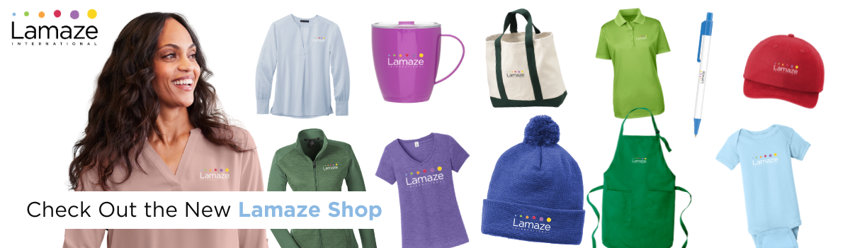 Check out the new Lamaze Shop. Click to shop Lamaze branded swag, like tote bags, shirts, and jackets